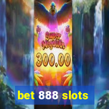 bet 888 slots